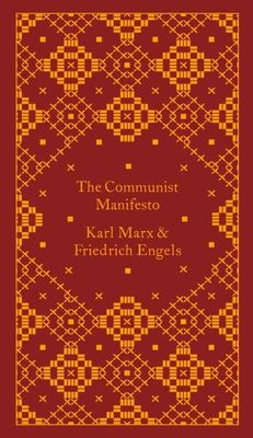 The Communist Manifesto by Karl Marx, Friedrich Engels