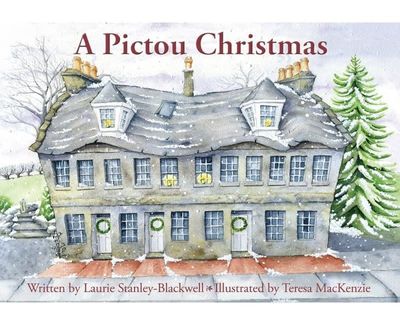 A Pictou Christmas by Laurie Stanley-Blackwell, Teresa MacKenzie