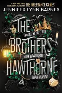 The Brothers Hawthorne (The Inheritance Games #4) by Jennifer Lynn Barnes