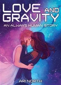 Love and Gravity (Always Human #2) by Ari North