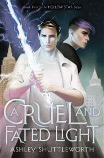 A Cruel and Fated Light (Hollow Star Saga #2) by Ashley Shuttleworth