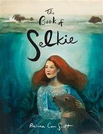 The Book of Selkie by Briana Corr Scott