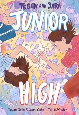 Junior High (Tegan and Sara #1) by Tegan Quin, Sara Quin, Tillie Walden