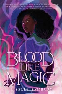 Blood Like Magic (Blood Like Magic #1) by Liselle Sambury