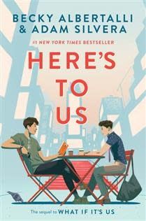 Here’s to Us by Becky Albertalli, Adam Silvera