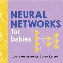 Neural Networks for Babies by Chris Ferrie, Sarah Kaiser