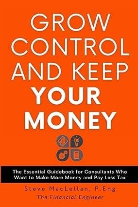 Grow Control and Keep Your Money by Steve MacLellan