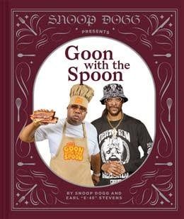 Snoop Dogg Presents Goon with the Spoon by Snoop Dogg, Earl &quot;E-40&quot; Stevens, Antonis Achilleos