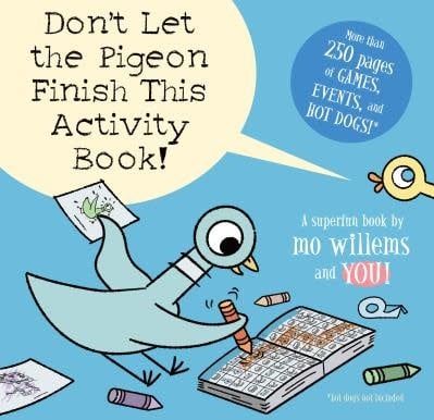 Don&#39;t Let the Pigeon Finish This Activity Book! by Mo Willems