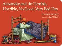 Alexander and the Terrible, Horrible, No Good, Very Bad Day by Judith Viorst,  Ray Cruz