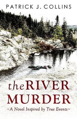 The River Murder by Patrick J. Collins