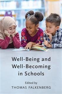 Well-Being and Well-Becoming in Schools by Thomas Falkenberg