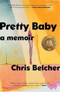 Pretty Baby: A Memoir by Chris Belcher