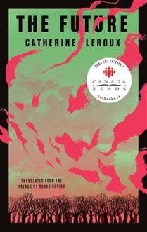 The Future by Catherine Leroux