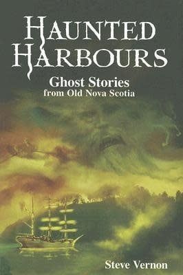 Haunted Harbours by Steve Vernon