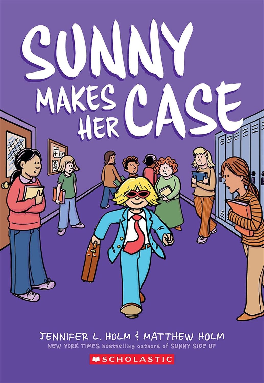 Sunny Makes Her Case (Sunny #5) by Jennifer L. Holm, Matthew Holm