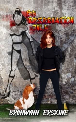 By Reservation Only: A Trans-Superhero Story by Bronwynn Erskine