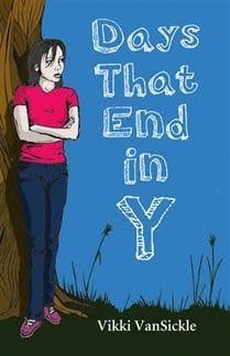 Days That End in Y by Vikki VanSickle