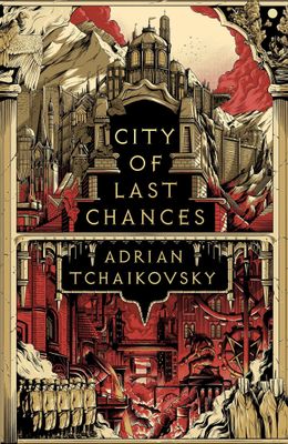 City of Last Chances (The Tyrant Philosophers #1) by Adrian Tchaikovsky