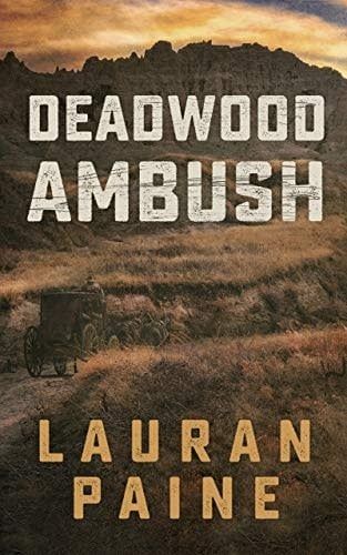Deadwood Ambush by Lauran Paine