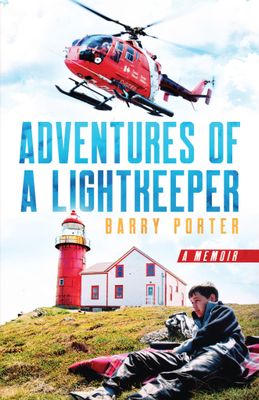 Adventures of a Lightkeeper by Barry Porter