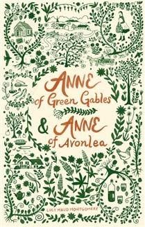 Anne of Green Gables and Anne of Avonlea by Lucy Maud Montgomery