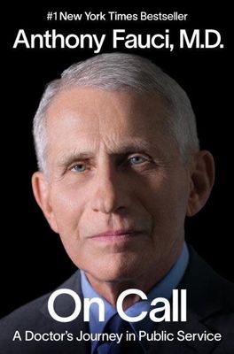 On Call: A Doctor's Journey in Public Service by Anthony Fauci M.D.