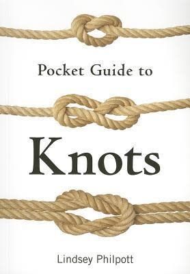 Pocket Guide to Knots by Lindsey Philpott