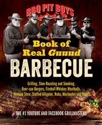 BBQ Pit Boys Book of Real Guuud Barbecue by BBQ Pit Boys