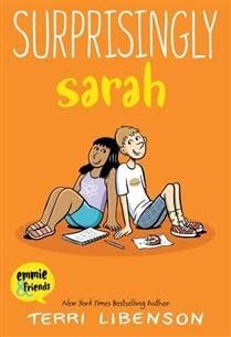 Surprisingly Sarah (Emmie &amp; Friends #7) by Terri Libenson