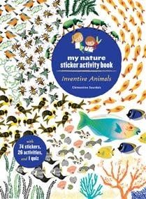 My Nature Sticker Activity Book: Inventive Animals by Clementine Sourdais