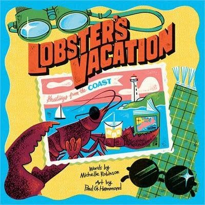 Lobster's Vacation by Michelle Robinson, Paul G. Hammond