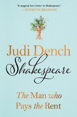 Shakespeare: The Man Who Pays the Rent by Judi Dench, Brendan O&#39;Hea