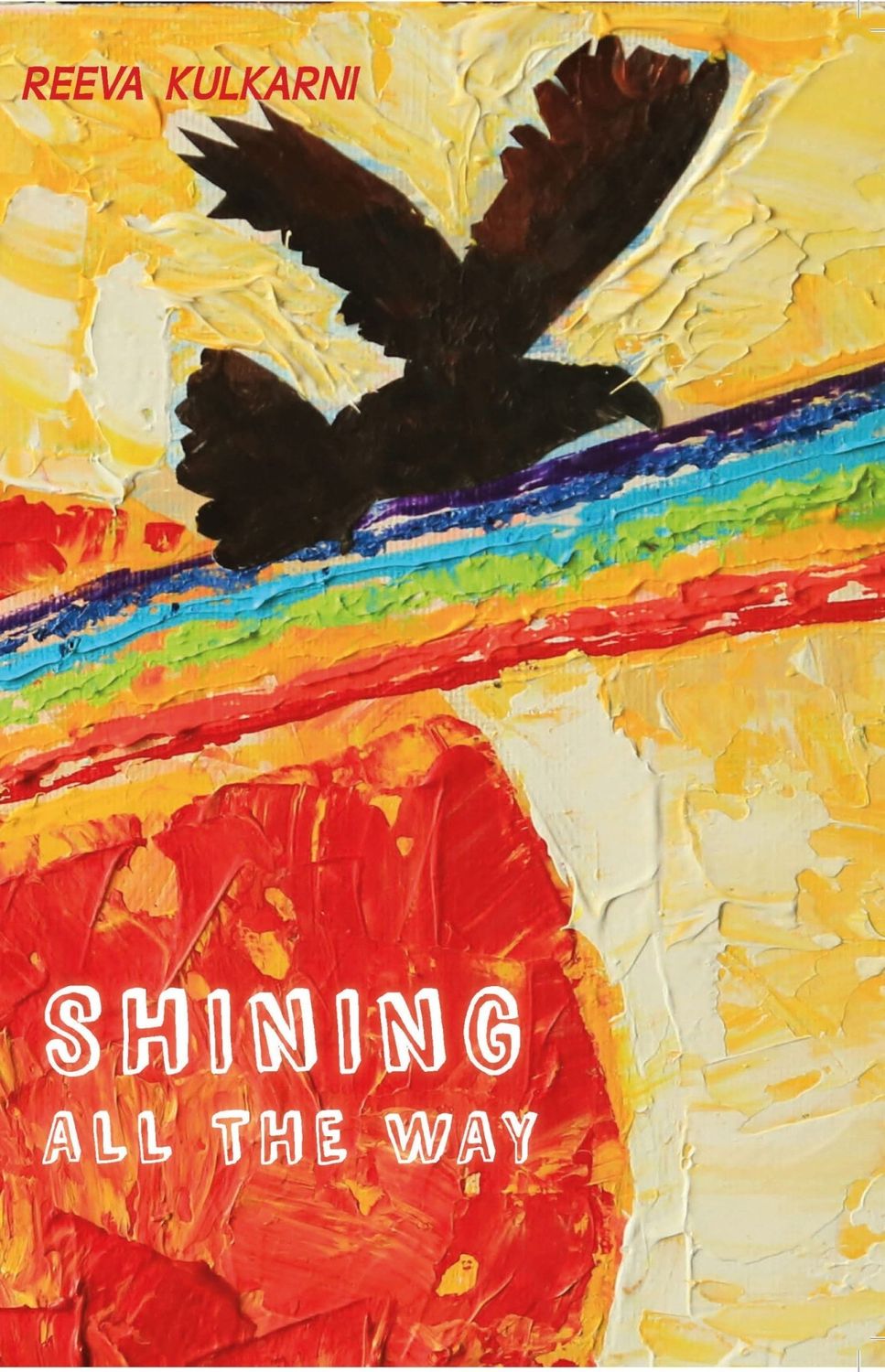 Shining All the Way by Reeva Kulkarni