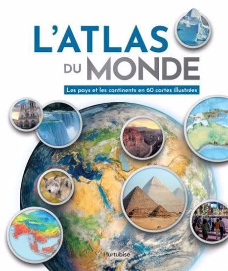 L&#39;Atlas du monde : les pays et les continents en 60 cartes illustrées De Collectif