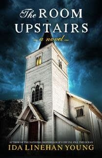 The Room Upstairs by Ida Linehan Young