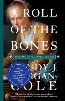 A Roll of the Bones (The Cupids Trilogy #1) by Trudy J. Morgan-Cole