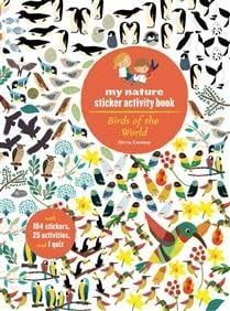 My Nature Sticker Activity Book : Birds of the World by Olivia Cosneau