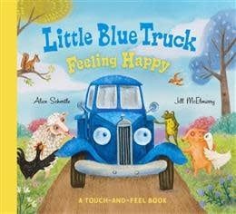 Little Blue Truck Feeling Happy by Alice Schertle
