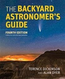 The Backyard Astronomer&#39;s Guide, Fourth Ed., Completely Revised and Expanded by Terence Dickinson, Alan Dyer