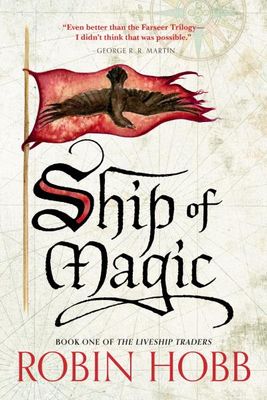 Ship of Magic (The Liveship Traders #1) by Robin Hobb