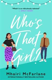 Who’s That Girl? (Edie Thompson #1) by Mhairi McFarlane