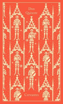 Don Quixote (Penguin Clothbound Classics) by Miguel De Cervantes Saavedra