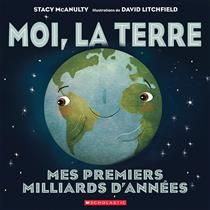 Moi, La Terre: Mes Premiers Milliards d&#39;Annees  de Stacy McAnulty