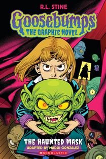 The Haunted Mask (Goosebumps Graphic Novel #1) by R. L. Stine, Maddi Gonzalez