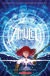 Les navigateurs (Amulet : N° 9 ) De Kazu Kibuishi