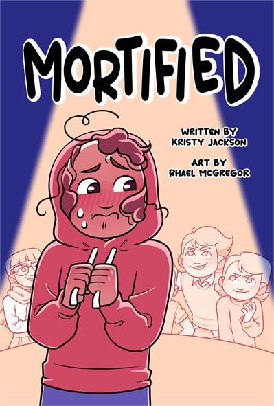 Mortified by Kristy Jackson, Rhael McGregor