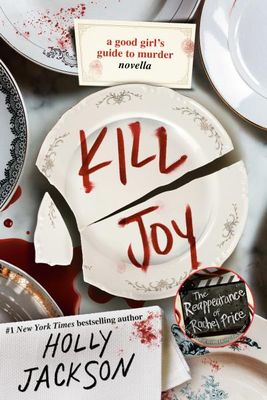 Kill Joy (A Good Girl&#39;s Guide to Murder #0.5) by Holly Jackson