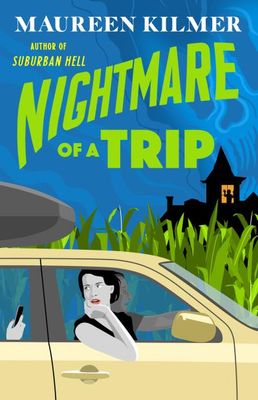 Nightmare of a Trip by Maureen Kilmer