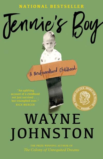 Jennie&#39;s Boy: A Newfoundland Childhood by Wayne Johnston